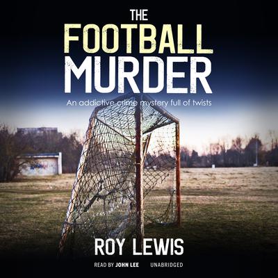 The Football Murder by Roy Lewis audiobook
