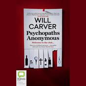 Psychopaths Anonymous by  Will Carver audiobook