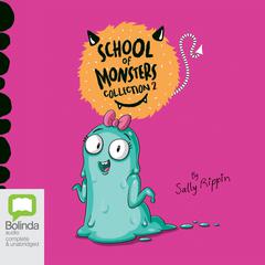 School of Monsters Collection 2 by Sally Rippin audiobook