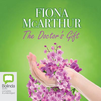 The Doctor's Gift by Fiona McArthur audiobook
