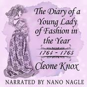 The Diary of a Young Lady of Fashion 1764–1765 by  Magdalen King-Hall audiobook