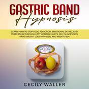 Gastric Band Hypnosis by  Cecily Waller audiobook
