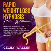 Rapid Weight Loss Hypnosis for Women by  Cecily Waller audiobook