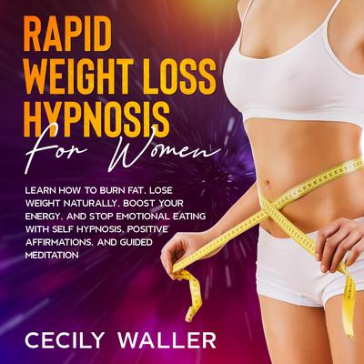 Rapid Weight Loss Hypnosis for Women by Cecily Waller audiobook