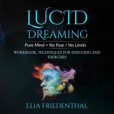 Lucid Dreaming by Elia Friedenthal audiobook