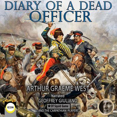 Diary Of A Dead Officer by Arthur Graeme West audiobook