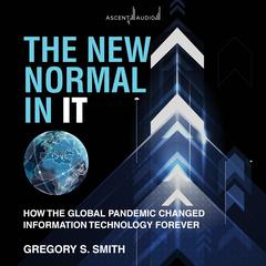 The New Normal in IT by Gregory S. Smith audiobook