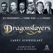 Dragonslayers by  Larry Schweikart audiobook