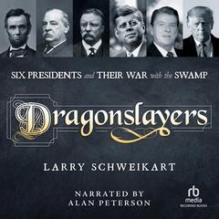 Dragonslayers by Larry Schweikart audiobook