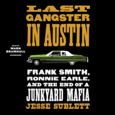 Last Gangster in Austin by Jesse Sublett audiobook