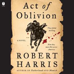 Act of Oblivion by Robert Harris audiobook