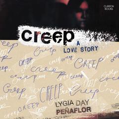 Creep: A Love Story by Lygia Day Peñaflor audiobook