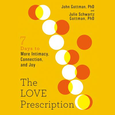 The Love Prescription by Julie Schwartz Gottman audiobook