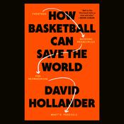 How Basketball Can Save the World by  David Hollander audiobook