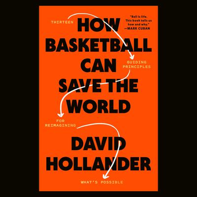 How Basketball Can Save the World by David Hollander audiobook