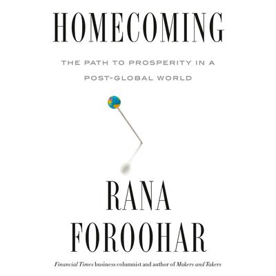 Homecoming by Rana Foroohar audiobook