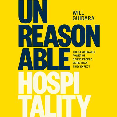 Unreasonable Hospitality by Will Guidara audiobook