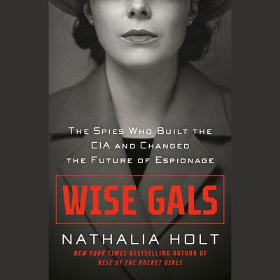Wise Gals by Nathalia Holt audiobook