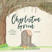 Charleston Green by  Stephanie Alexander audiobook