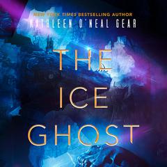The Ice Ghost by Kathleen O'Neal Gear audiobook