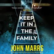 Keep It in the Family by  John Marrs audiobook