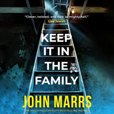 Keep It in the Family by John Marrs audiobook