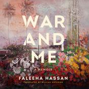War and Me by  Faleeha Hassan audiobook