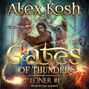 Gates of Thunder by  Alex Kosh audiobook