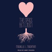 The Space Between by  Michelle L. Teichman audiobook