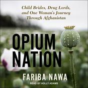 Opium Nation by  Fariba Nawa audiobook