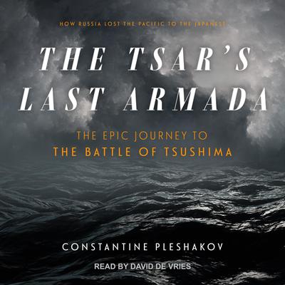 The Tsar's Last Armada by Constantine Pleshakov audiobook
