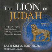 The Lion of Judah by  Rabbi Kirt A. Schneider audiobook
