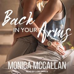 Back in Your Arms by Monica McCallan audiobook