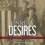 Unruly Desires by  William Benemann audiobook