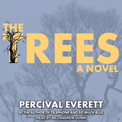 The Trees by Percival Everett audiobook