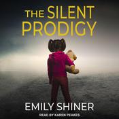 The Silent Prodigy by  Emily Shiner audiobook