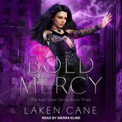 Bold Mercy by  Laken Cane audiobook