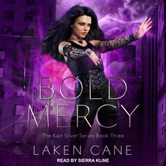 Bold Mercy by Laken Cane audiobook