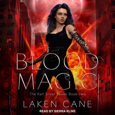 Blood Magic by Laken Cane audiobook