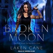 Broken Moon by  Laken Cane audiobook
