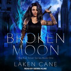 Broken Moon by Laken Cane audiobook