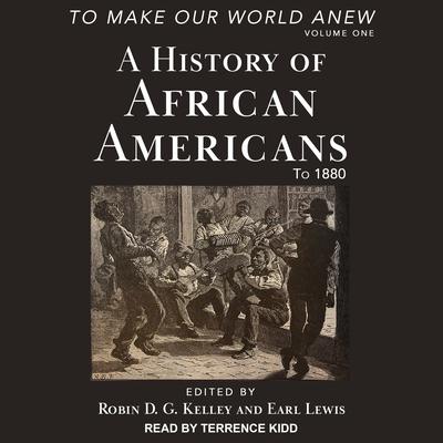 To Make Our World Anew by Robin D. G. Kelley audiobook