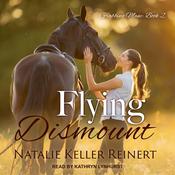 Flying Dismount by  Natalie Keller Reinert audiobook