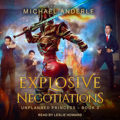 Explosive Negotiations by Michael Anderle audiobook