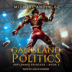 Gangland Politics by Michael Anderle audiobook