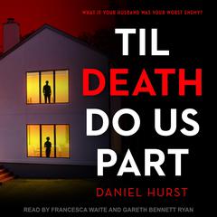 Til Death Do Us Part by Daniel Hurst audiobook