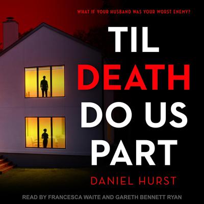 Til Death Do Us Part by Daniel Hurst audiobook