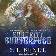 Sorority Subterfuge by S. T. Bende audiobook
