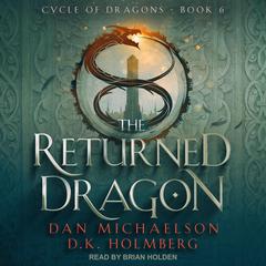 The Returned Dragon by D.K. Holmberg audiobook