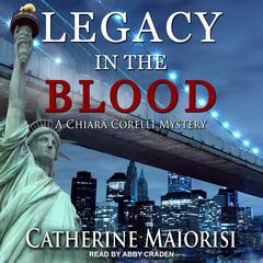 Legacy in the Blood by Catherine Maiorisi audiobook